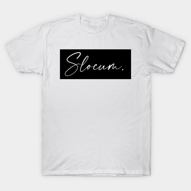 Slocum Name, Slocum Birthday T-Shirt by flowertafy